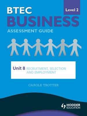 Book cover of BTEC First Business Level 2 Assessment Guide: Unit 8 Recruitment, Selection and Employment