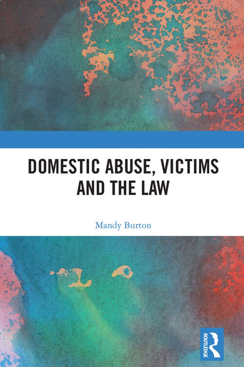 Book cover of Domestic Abuse, Victims and the Law