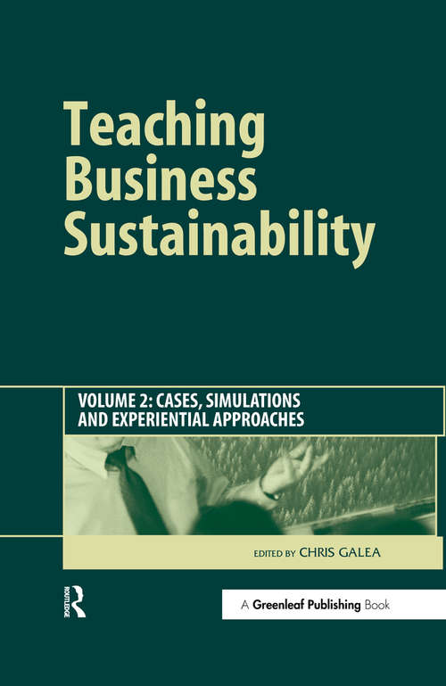 Book cover of Teaching Business Sustainability Vol. 2: Cases, Simulations and Experiential Approaches