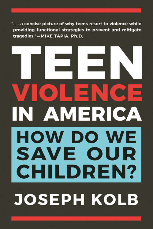 Book cover of Teen Violence in America: How Do We Save Our Children?