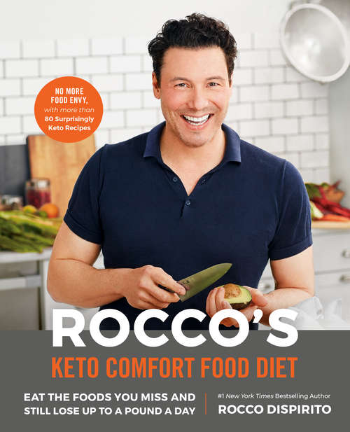 Book cover of Rocco's Keto Comfort Food Diet: Eat the Foods You Miss and Still Lose Up to a Pound a Day