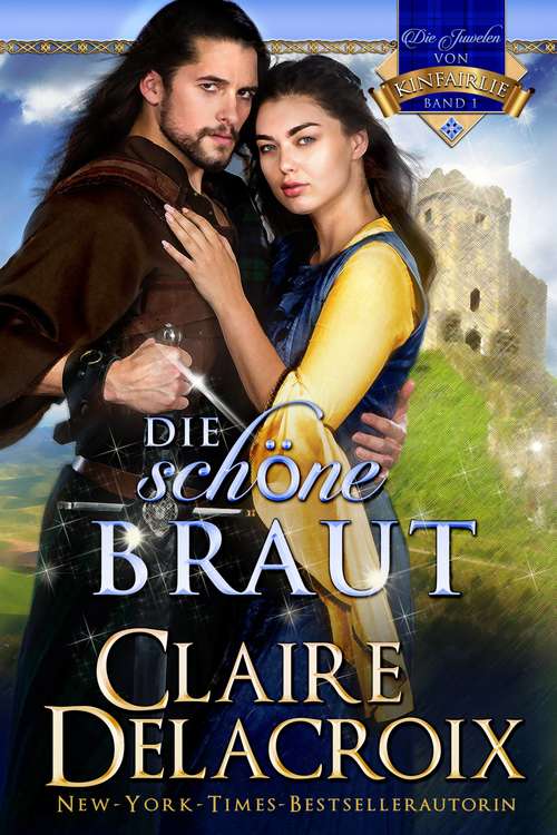 Book cover of Die schöne Braut (Die Juwelen von Kinfairlie #1)