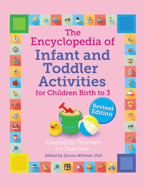 Book cover of The Encyclopedia of Infant and Toddler Activities, revised