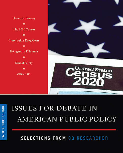 Book cover of Issues for Debate in American Public Policy: Selections from CQ Researcher (21st Edition)