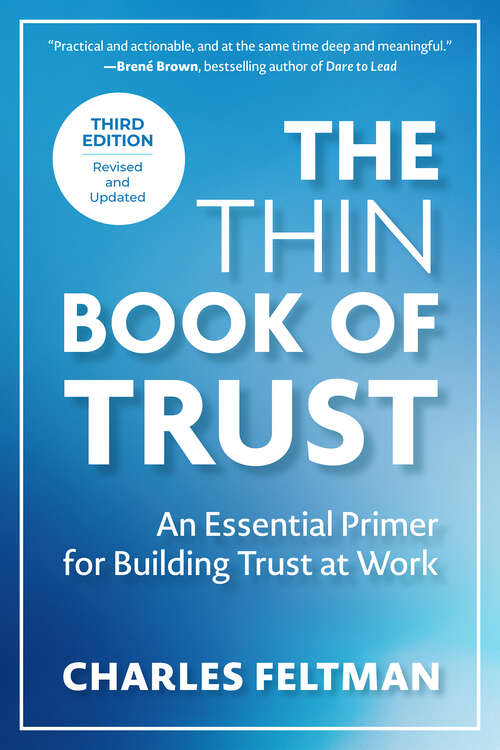 Book cover of The Thin Book of Trust, Third Edition: An Essential Primer for Building Trust at Work (3) (The\thin Book Ser. #2)