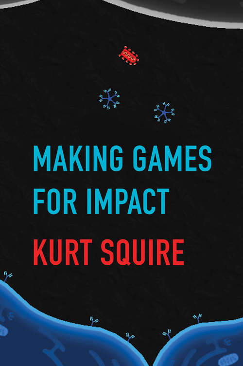 Book cover of Making Games for Impact