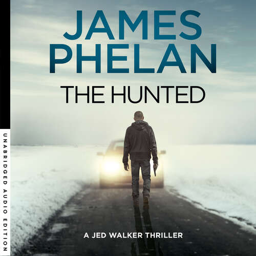 Book cover of The Hunted: The Jed Walker Series Book 2 (The Jed Walker series #2)