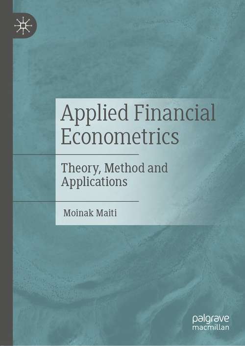 Book cover of Applied Financial Econometrics: Theory, Method and Applications (1st ed. 2021)
