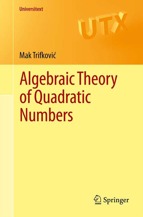 Book cover of Algebraic Theory of Quadratic Numbers (Universitext)