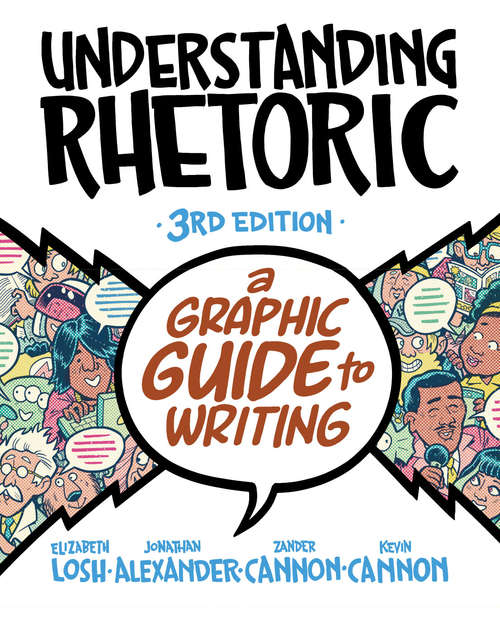 Book cover of Understanding Rhetoric: A Graphic Guide To Writing (Third Edition)