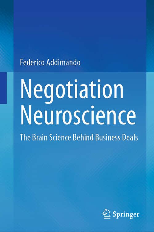 Book cover of Negotiation Neuroscience: The Brain Science Behind Business Deals (2024)