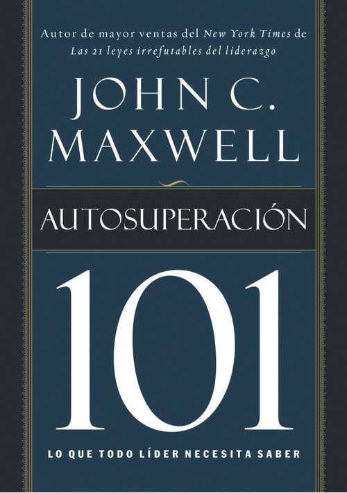 Book cover of Autosuperación 101: Lo que todo líder necesita saber