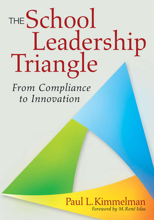 Book cover of The School Leadership Triangle: From Compliance to Innovation