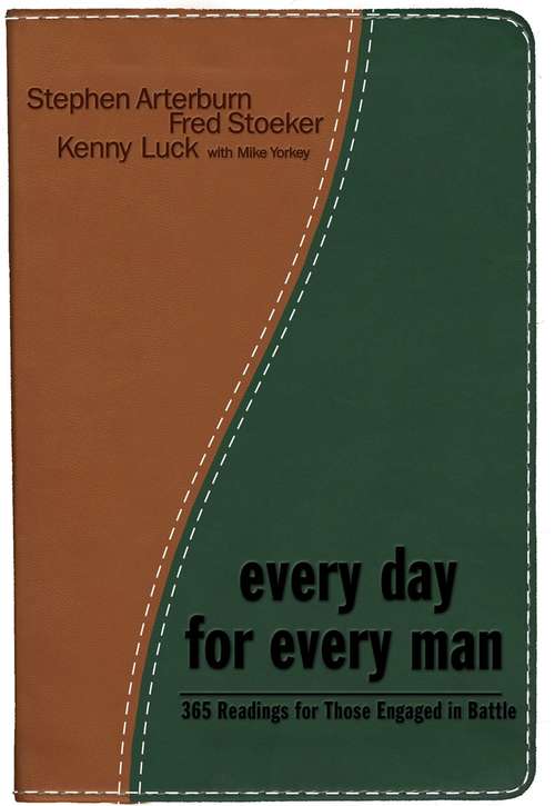 Book cover of Every Day for Every Man: 365 Readings for Those Engaged in the Battle (The Every Man Series)