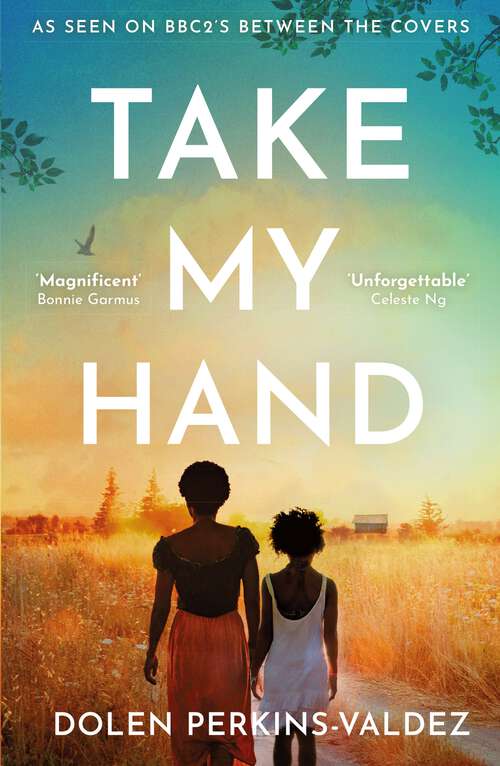Book cover of Take My Hand: The inspiring and unforgettable BBC Between the Covers Book Club pick