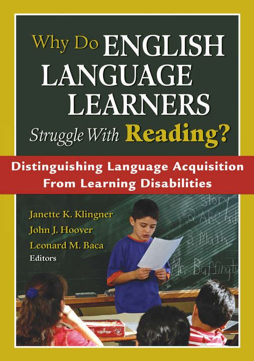 Book cover of Why Do English Learners Struggle With Reading?: Distinguishing Language Acquisition From Learning Disabilities