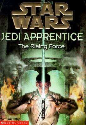 Book cover of The Rising Force (Star Wars: Jedi Apprentice, #1)