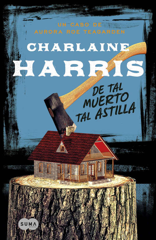 Book cover of De tal muerto, tal astilla (Serie Aurora Roe Teagarden: Volumen 6)