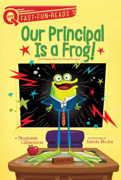 Book cover of Our Principal Is a Frog! (QUIX)