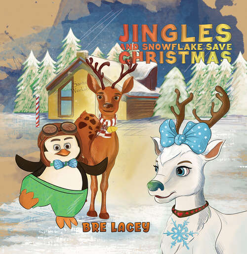 Book cover of Jingles and Snowflake Save Christmas