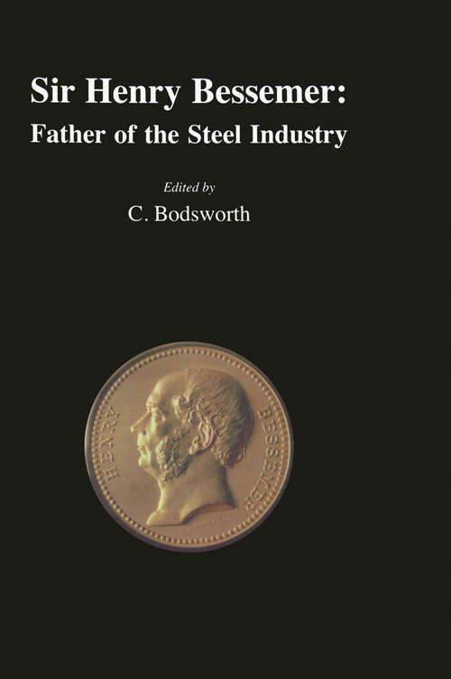 Book cover of Sir Henry Bessemer: Father of the Steel Industry