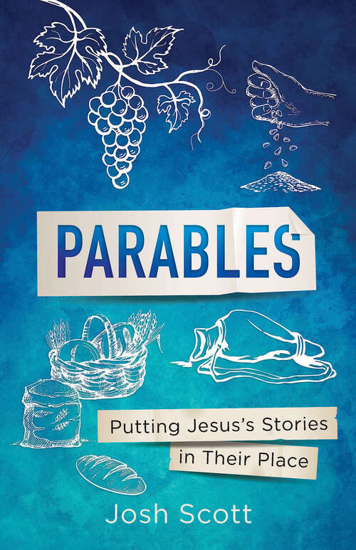 Book cover of Parables: Putting Jesus's Stories in Their Place (Parables [EPUB])