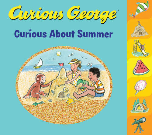 Book cover of Curious George Curious About Summer (Curious George)