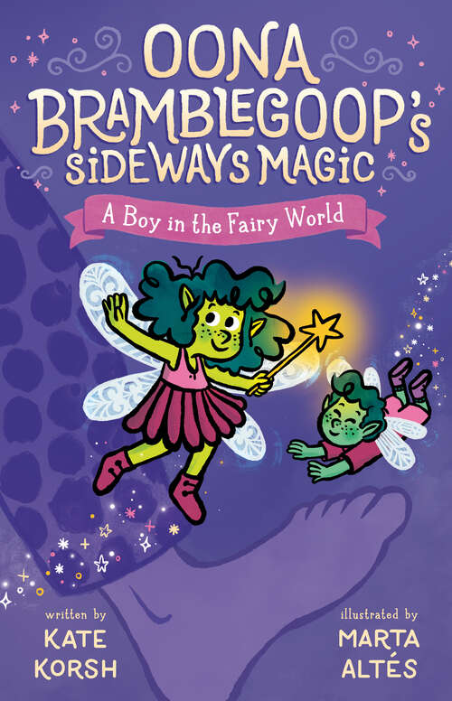 Book cover of A Boy in the Fairy World (Oona Bramblegoop's Sideways Magic #2)