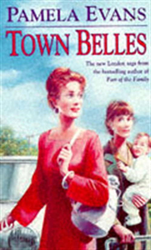 Book cover of Town Belles: A compelling saga of two sisters and their search for happiness