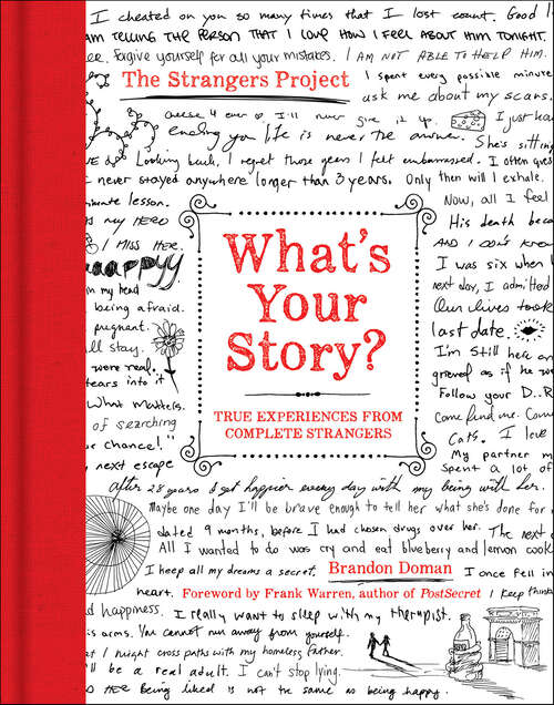 Book cover of What's Your Story?: True Experiences from Complete Strangers (The Strangers Project)