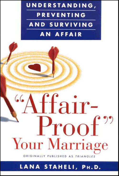 Book cover of Affair-Proof Your Marriage: Understanding, Preventing and Surviving an Affair