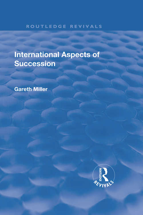 Book cover of International Aspects of Succession (Routledge Revivals)