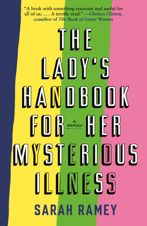 Book cover of The Lady's Handbook for Her Mysterious Illness: A Memoir