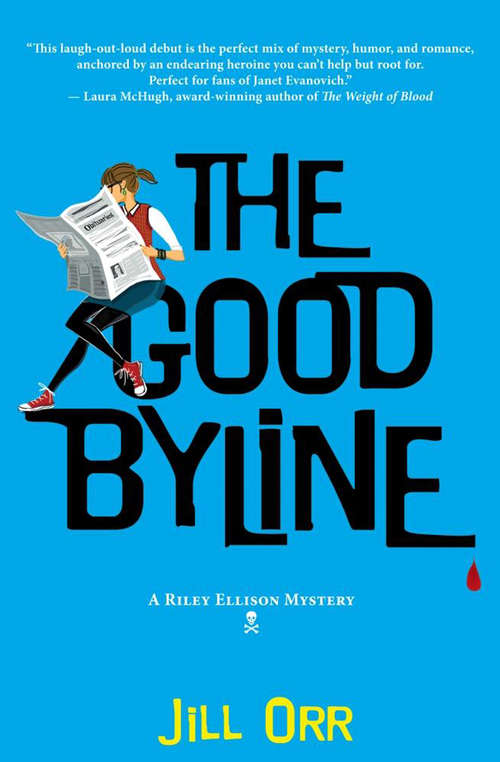 Book cover of The Good Byline: A Riley Ellison Mystery (The Riley Ellison Mysteries #1)