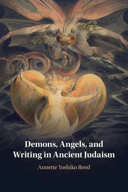 Book cover of Demons, Angels, and Writing in Ancient Judaism