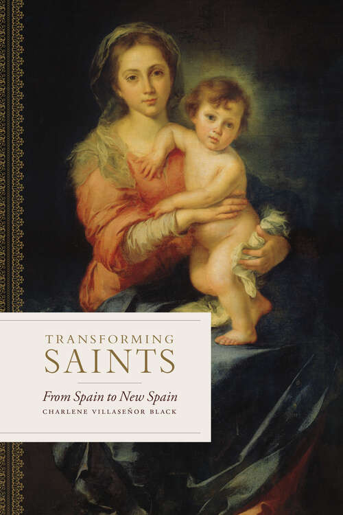 Book cover of Transforming Saints: From Spain to New Spain