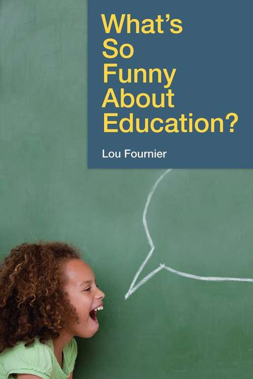 Book cover of Whats So Funny About Education?