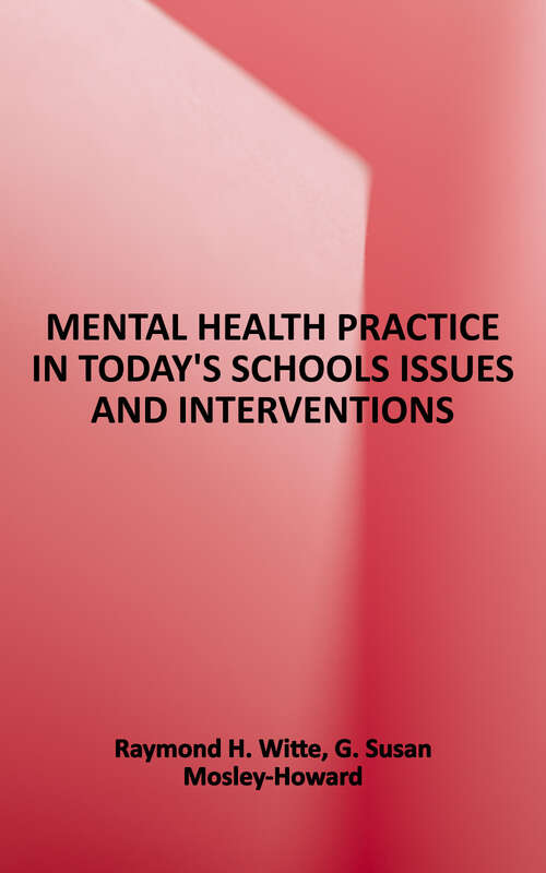 Book cover of Mental Health Practice in Today's Schools: Issues and Interventions