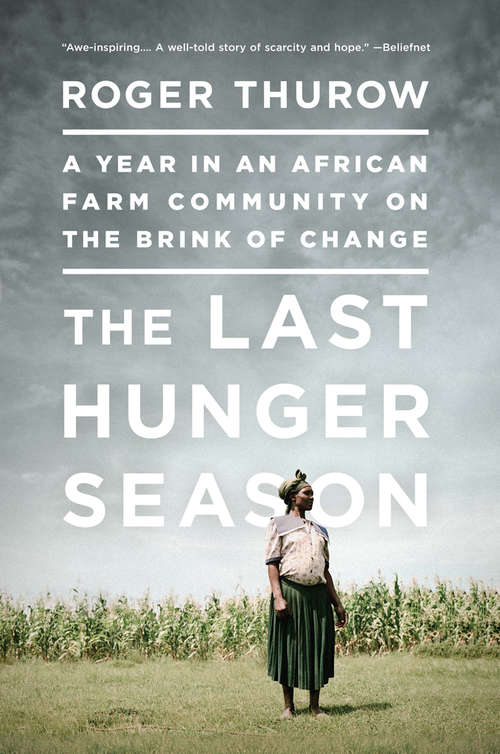 Book cover of The Last Hunger Season: A Year in an African Farm Community on the Brink of Change