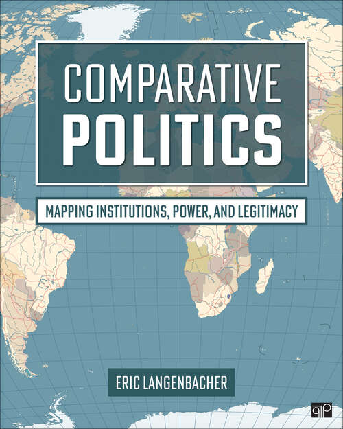 Book cover of Comparative Politics: Mapping Institutions, Power, and Legitimacy (1)