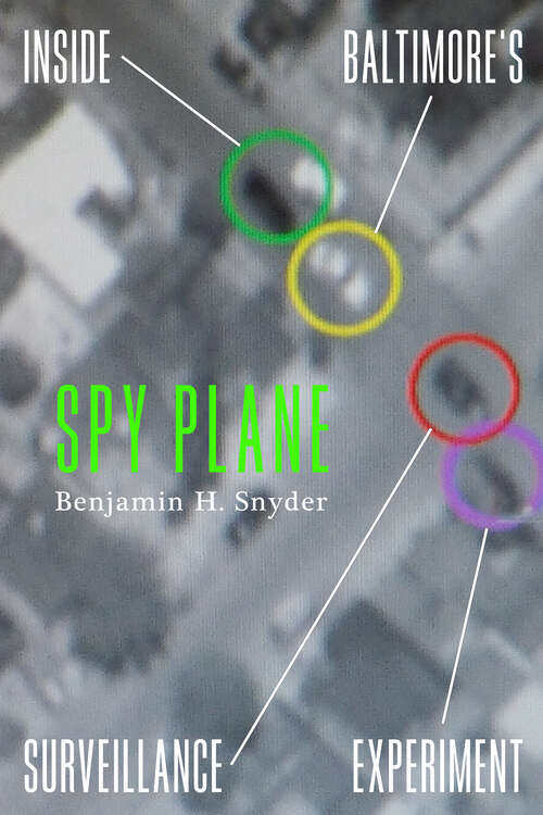 Book cover of Spy Plane: Inside Baltimore's Surveillance Experiment