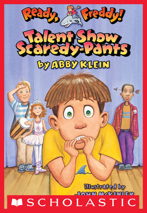 Book cover of Ready, Freddy! #5: Talent Show Scaredy-pants (Ready, Freddy! #5)