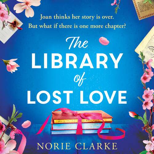 Book cover of The Library of Lost Love: This spring, open the door to the most uplifting story of the year