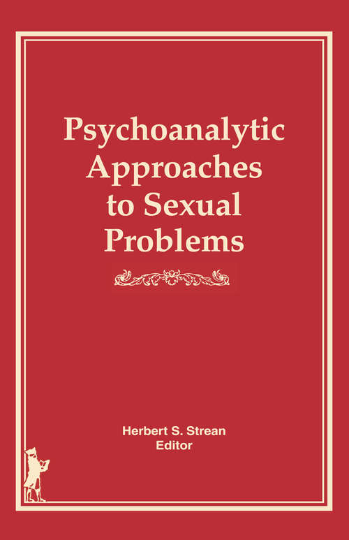 Book cover of Psychoanalytic Approaches to Sexual Problems