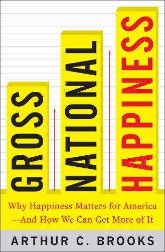 Book cover of Gross National Happiness: Why Happiness Matters for America--And How We Can Get More of It