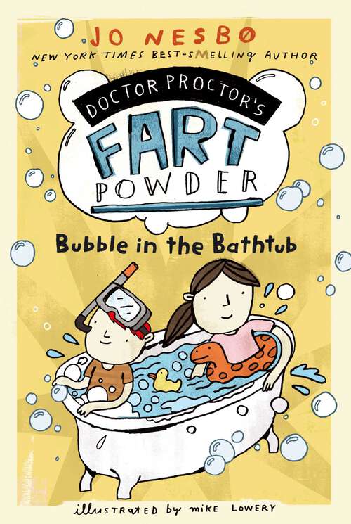 Book cover of Bubble in the Bathtub: Doctor Proctor's Fart Powder; Bubble In The Bathtub; Who Cut The Cheese?; The Magical Fruit; Silent (but Deadly) Night (Doctor Proktor)