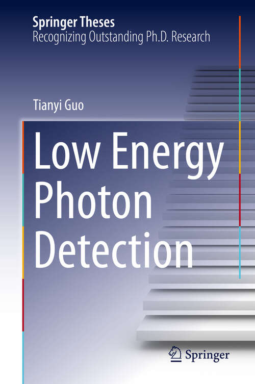 Book cover of Low Energy Photon Detection (2024) (Springer Theses)