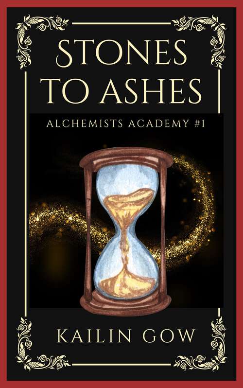 Book cover of Stones to Ashes: Stones To Ashes (Alchemists Academy #1)
