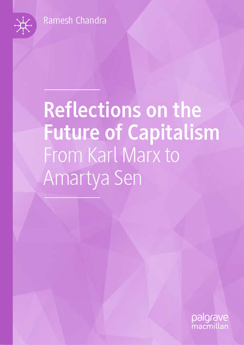 Book cover of Reflections on the Future of Capitalism: From Karl Marx to Amartya Sen (2024)