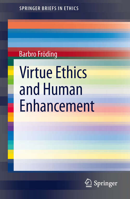 Book cover of Virtue Ethics and Human Enhancement